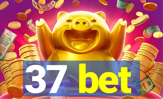 37 bet